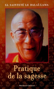  Dalaï-Lama - Pratique de la sagesse.