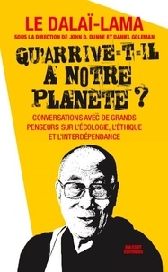  Dalaï-Lama - Qu'arrive-t-il à notre planète ? - Conversations avec de grands penseurs sur l'écologie, l'éthique et l'interdépendance.