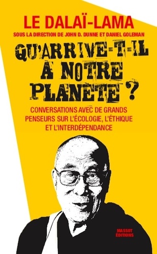 Qu'arrive-t-il à notre planète ?. Conversations avec de grands penseurs sur l'écologie, l'éthique et l'interdépendance