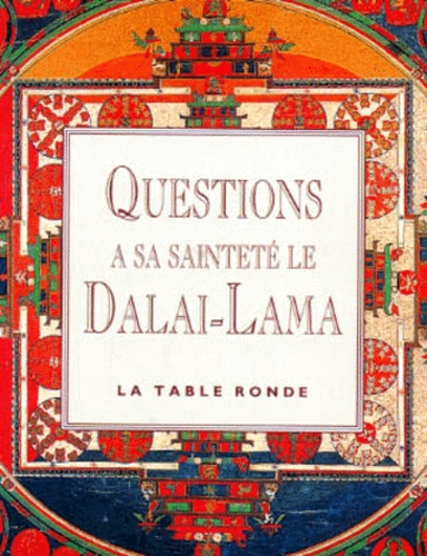  Dalaï-Lama - Questions à Sa Sainteté le dalaï-lama.