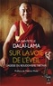  Dalaï-Lama et  Dalaï-Lama - Sur la voie de l'éveil - Sagesse du bouddhisme tibétain.