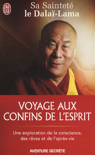  Dalaï-Lama - Voyage aux confins de l'esprit.