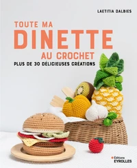 Toute ma dînette au crochet