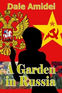  Dale Amidei - A Garden in Russia - Boone's File, #5.