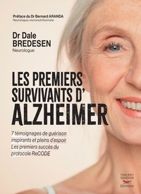 Dale Bredesen - Les premiers survivants d'Alzheimer.