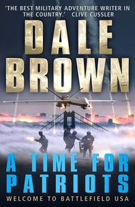 Dale Brown - A Time for Patriots.