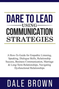 Dare to Lead using Communication Strategies