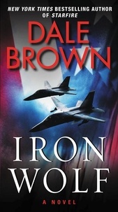 Dale Brown - Iron Wolf - A Novel.