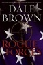 Dale Brown - Rogue Forces.