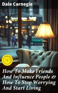 How To Make Friends And Influence People &amp; How To Stop Worrying And Start Living