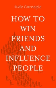 Télécharger des ebooks en pdf gratuitement How to Win Friends and Influence People par Dale Carnegie en francais 9789897786716