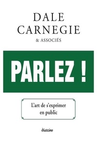 Téléchargements de manuels Parlez !  - L'art de s'exprimer en public par Dale Carnegie, Véronique Dumont (French Edition) 9782354565008 DJVU