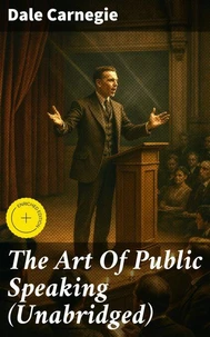 The Art Of Public Speaking (Unabridged)