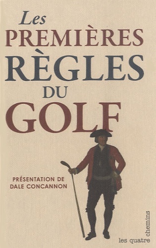Dale Concannon - Les premières règles du Golf.