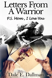 Letters From A Warrior, P.S. Mom, I Love You