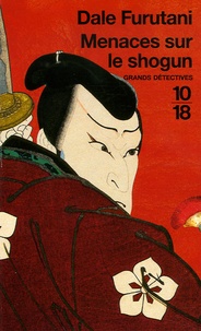 Dale Furutani - Menaces sur le Shogun.