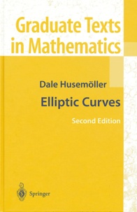 Dale Husemöller - Elliptic Curves.