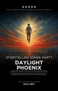 Storytelling Songs Part 1: Daylight Phoenix
