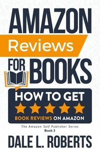  Dale L. Roberts - Amazon Reviews for Books - The Amazon Self Publisher, #3.