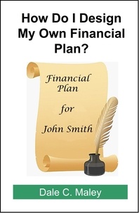  Dale Maley - How Do I Design My Own Financial Plan?.