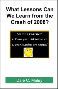  Dale Maley - What Lessons Can We Learn from the Crash of 2008?.