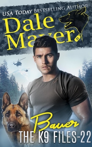  Dale Mayer - Bauer - The K9 Files, #22.