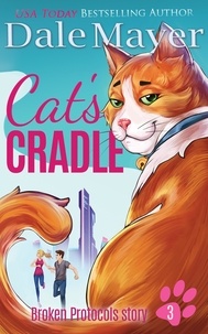  Dale Mayer - Cat's Cradle - A Broken Protocols Story, #3.