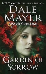  Dale Mayer - Garden of Sorrow - Psychic Visions, #4.