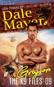  Dale Mayer - Greyson - The K9 Files, #9.