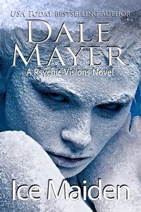  Dale Mayer - Ice Maiden - Psychic Visions, #18.
