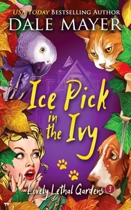  Dale Mayer - Ice Pick  in the Ivy - Lovely Lethal Gardens, #9.