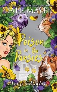  Dale Mayer - Poison in the Pansies - Lovely Lethal Gardens, #16.