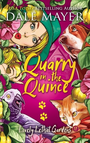  Dale Mayer - Quarry in the Quince - Lovely Lethal Gardens, #17.