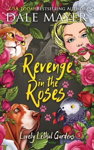  Dale Mayer - Revenge in the Roses - Lovely Lethal Gardens, #18.