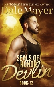  Dale Mayer - SEALs of Honor: Devlin - SEALs of Honor, #12.