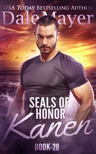 Dale Mayer - SEALs of Honor: Kanen - SEALs of Honor, #20.
