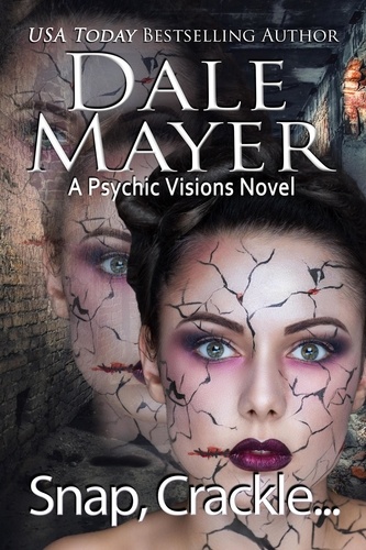  Dale Mayer - Snap, Crackle - Psychic Visions, #19.