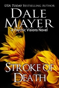  Dale Mayer - Stroke of Death - Psychic Visions, #17.
