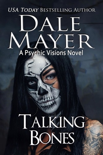  Dale Mayer - Talking Bones - Psychic Visions, #21.