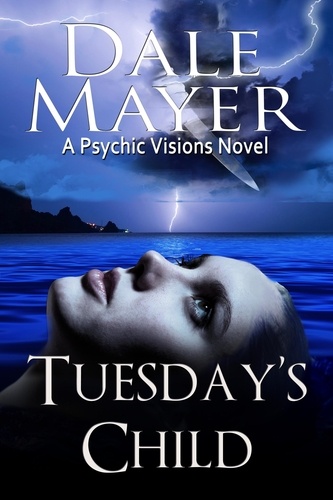  Dale Mayer - Tuesday's Child - Psychic Visions, #1.