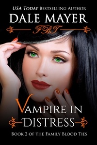  Dale Mayer - Vampire in Distress - Family Blood Ties, #2.