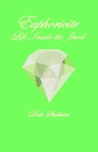 Euphoricite - Life Inside the Jewel