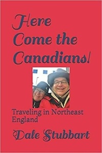  Dale Stubbart - Here Come the Canadians - Traveling in Northeast England.