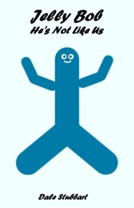 Jelly Bob: He's Not Like Us