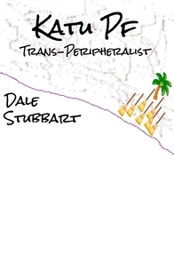  Dale Stubbart - Katu PF - Trans-Peripheralist.