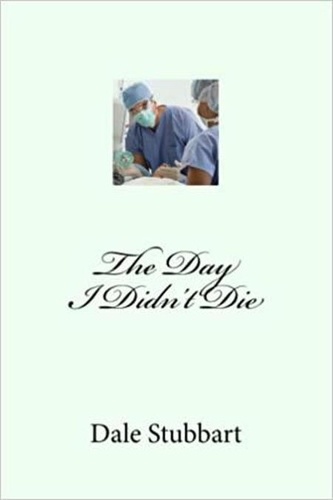  Dale Stubbart - The Day I Didn't Die.