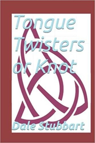  Dale Stubbart - Tongue Twisters or Knot.