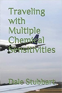  Dale Stubbart - Traveling With Multiple Chemical Sensitivities.