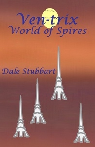  Dale Stubbart - Ven-trix World of Spires.