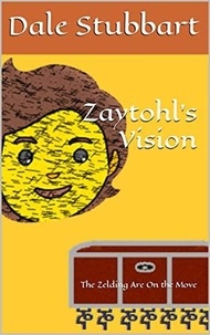  Dale Stubbart - Zaytohl's Vision: The Zelding Are On the Move.